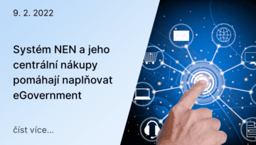 Systém NEN a jeho centrální nákupy pomáhají naplňovat eGovernment