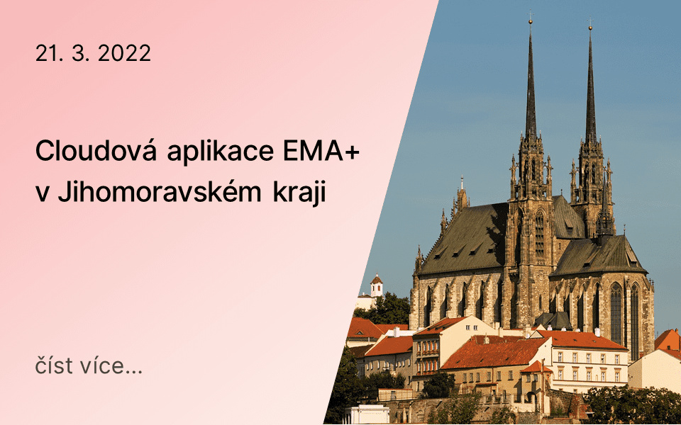 Cloudová aplikace EMA+ v Jihomoravském kraji Cloudová aplikace EMA+ v Jihomoravském kraji