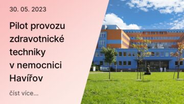 Pilot provozu zdravotnické techniky v nemocnici Havířov